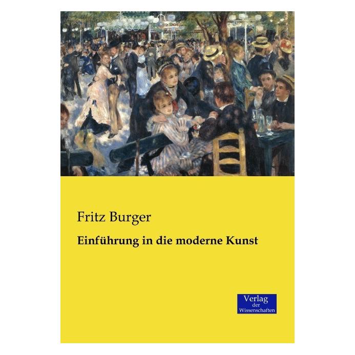 Verlag der Wissenschaften Einführung in die moderne Kunst (Deutsch, Softcover, Fritz Burger) (7368367)
