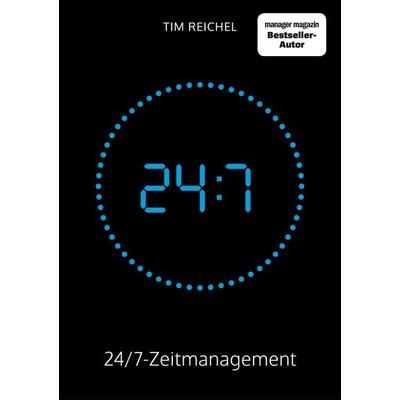 24/7–Zeitmanagement, Taschenbuch von Tim Reichel, Studienscheiss, 978-3-946943-30-3