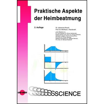 Praktische Aspekte der Heimbeatmung, Gebundene Ausgabe von Johannes Knoch,Winfried J. Randerath, Uni-Med, 978-3-8374-1651-0