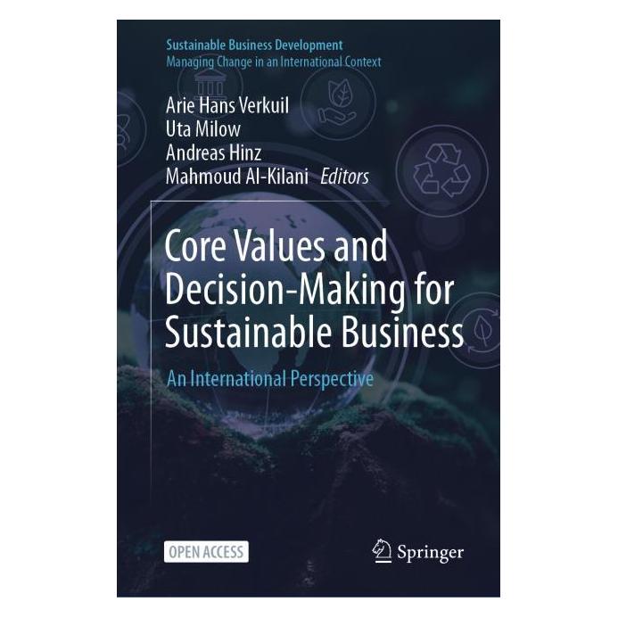 Springer Core Values and Decision-Making for Sustainable Business (Englisch, Hardcover, Andreas Hinz, Arie Hans Verkuil, Mahmoud Al-Kilani, Uta Milow) (53098146)