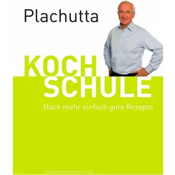 Plachutta Kochschule 2, Ratgeber von Ewald Plachutta