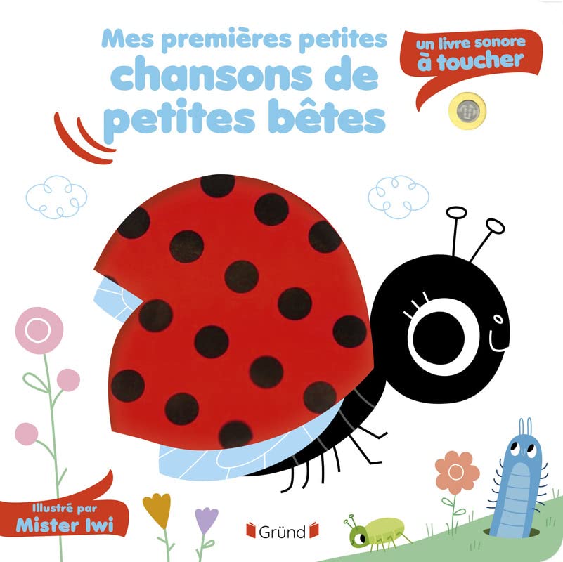 Mes premières petites chansons de petites bêtes : un livre sonore à toucher - Preis vom 13.10.2026 19:28:25 h