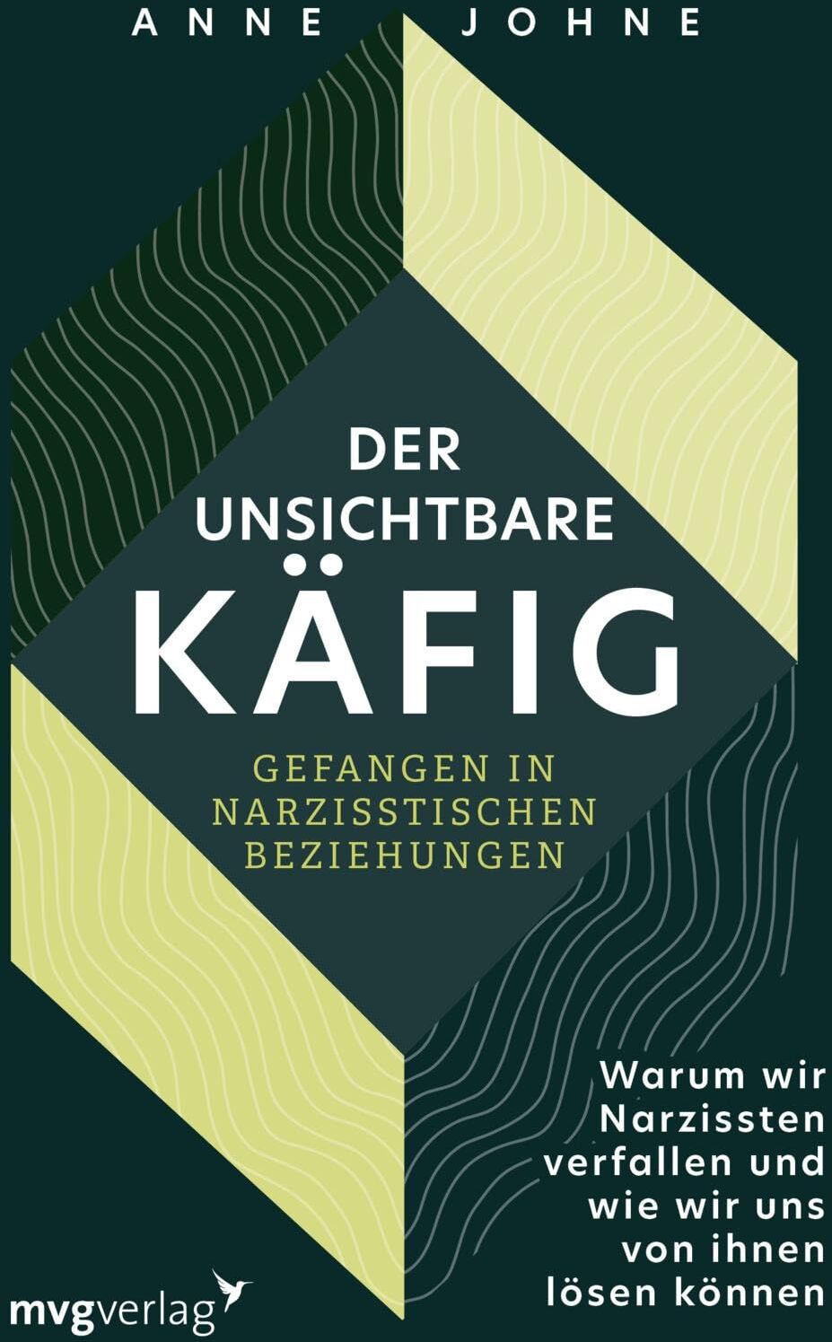 Anne Johne - Der unsichtbare Käfig – gefangen in narzisstischen Beziehungen: Warum wir Narzissten verfallen und wie wir uns von ihnen lösen können Wege aus der Sucht und Abhängigkeit - Preis vom 09.10.2026 07:28:09 h