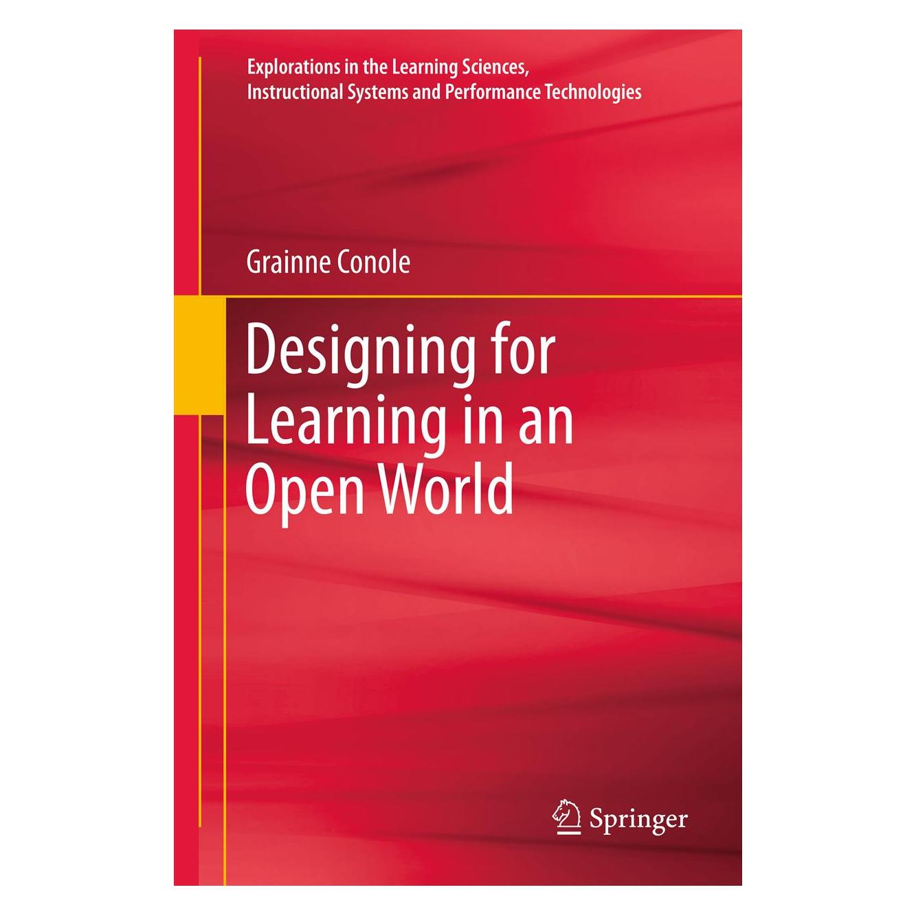Springer Designing for Learning in an Open World (Englisch, Hardcover, Gráinne Conole) (9781441985163)