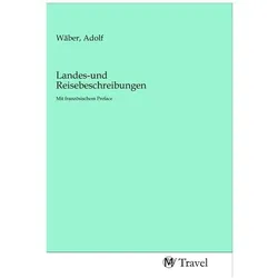 Landes-und Reisebeschreibungen, Ratgeber von Adolf Wäber
