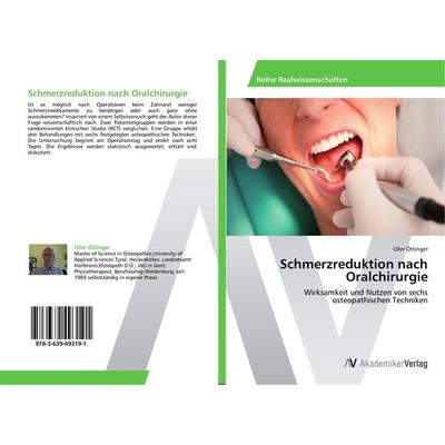 Schmerzreduktion nach Oralchirurgie, Taschenbuch von Uller Öttinger, AV Akademikerverlag, 978-3-639-49319-1