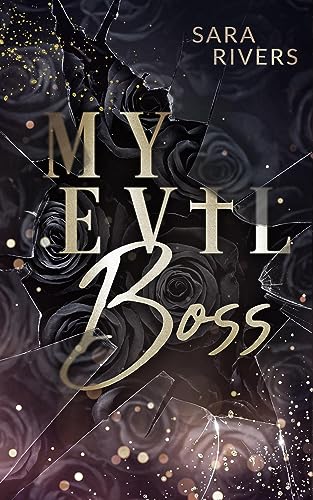 Sara Rivers - My Evil Boss: Dark Boss Romance - Preis vom 11.10.2026 15:43:13 h