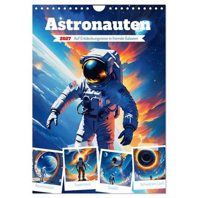 Astronauten. Auf Entdeckungsreise in fremde Galaxien (Wandkalender 2027 DIN A4 hoch), CALVENDO Monatskalender