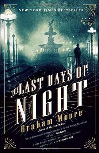 Graham Moore - The Last Days of Night: A Novel - Preis vom 09.10.2026 07:28:09 h