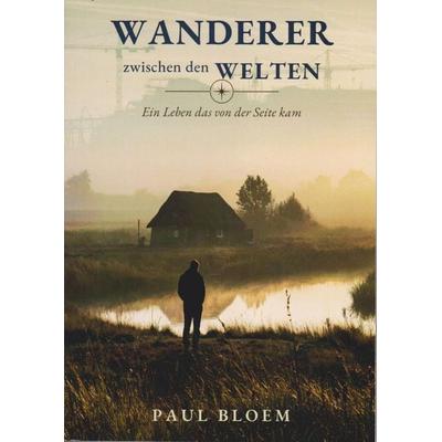 Wanderer zwischen den Welten, Taschenbuch von Paul Bloem, Isensee, Florian, GmbH, 978-3-7308-2342-2