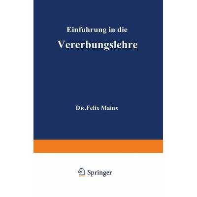 Einführung in die Vererbungslehre, Taschenbuch von Felix Mainx, Springer Wien, 978-3-211-80061-4