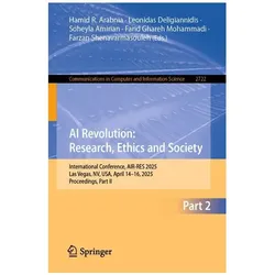 AI Revolution: Research, Ethics and Society, Fachbücher von Hamid R. Arabnia, Farzan Shenavarmasouleh, Soheyla Amirian, Farid Ghareh Mohammadi, Leonidas Deligiannidis