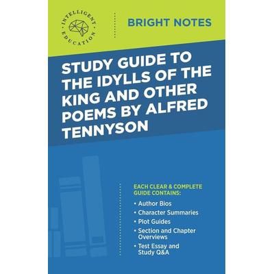 Study Guide to The Idylls of the King and Other Poems by Alfred Tennyson, Taschenbuch von , Dexterity, 978-1-64542-014-9