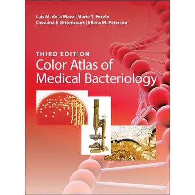 Color Atlas of Medical Bacteriology, Gebundene Ausgabe von Luis M. de la Maza, John Wiley & Sons, 978-1-68367-035-3