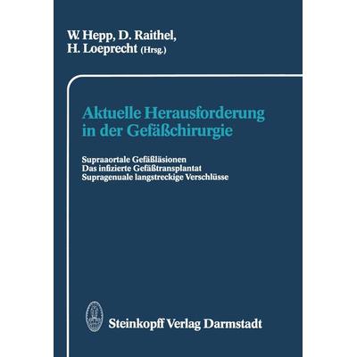 Aktuelle Herausforderung in der Gefäßchirurgie, Taschenbuch von , Steinkopff, 978-3-642-72457-2