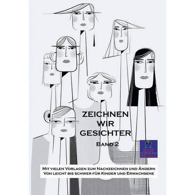 Zeichnen wir Gesichter, Taschenbuch von Kurt Heppke, BoD – Books on Demand, 978-3-695-13250-8