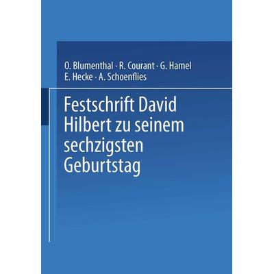 Festschrift David Hilbert zu Seinem Sechzigsten Geburtstag am 23. Januar 1922, Taschenbuch von O. Blumenthal,R. Courant,G. Hamel,E. Hecke,A.