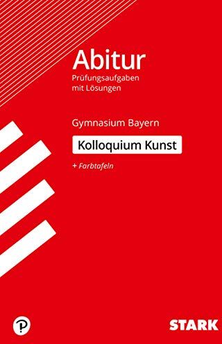 STARK Kolloquiumsprüfung Bayern - Kunst - Preis vom 10.10.2026 11:48:34 h