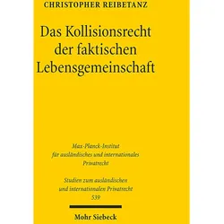 Das Kollisionsrecht der faktischen Lebensgemeinschaft, Fachbücher von Christopher Reibetanz