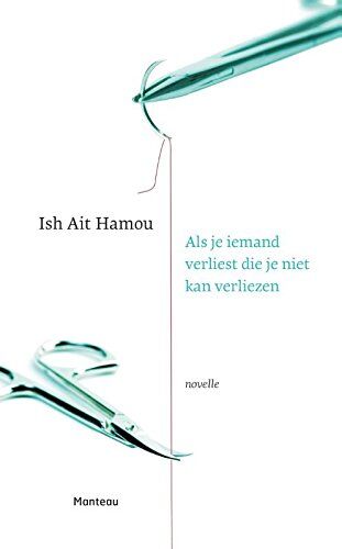 Ish Ait Hamou - Als je iemand verliest die je niet kan verliezen: novelle (Te gek!?) - Preis vom 30.09.2026 09:01:18 h