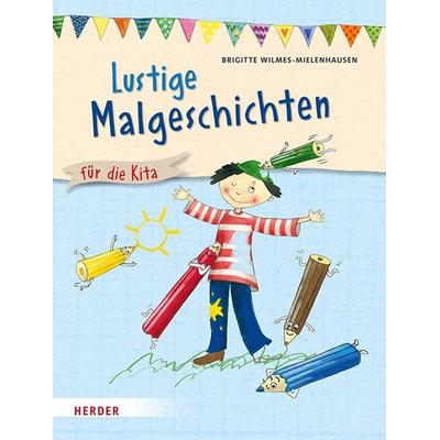 Lustige Malgeschichten, Taschenbuch von Brigitte Wilmes-Mielenhausen, Herder, 978-3-451-39303-7