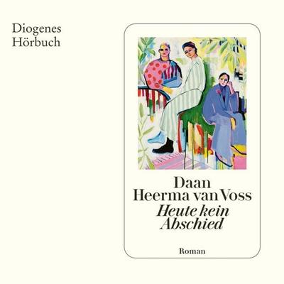Heute kein Abschied - Daan Heerma van Voss, Audio, 9783257695991