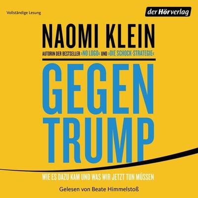 Gegen Trump - Naomi Klein, Audio, 9783844528473