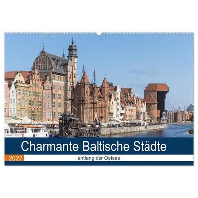 Charmante Baltische Städte entlang der Ostsee (Wandkalender 2027 DIN A2 quer), CALVENDO Monatskalender