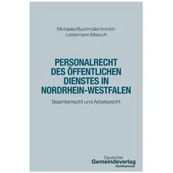 Personalrecht des Öffentlichen Dienstes in Nordrhein-Westfalen, Fachbücher von Thorsten Masuch, Lars Oliver Michaelis, Jan Lostermann, Till Immich, Christian Buchmüller