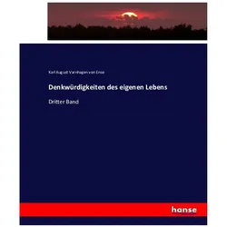 Denkwürdigkeiten des eigenen Lebens, Fachbücher von Karl August Varnhagen von Ense