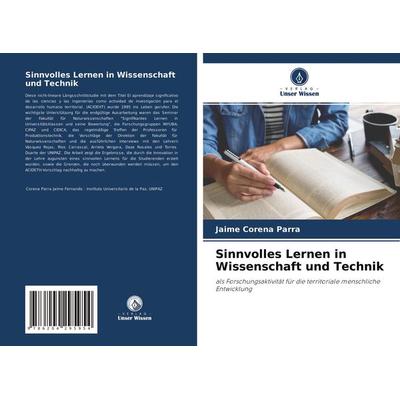 Sinnvolles Lernen in Wissenschaft und Technik, Taschenbuch von Jaime Corena Parra, Verlag Unser Wissen, 978-620-4-29595-4
