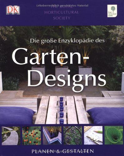 Royal Horticultural Society - Die große Enzyklopädie des Gartendesigns: Planen & Gestalten: Planen & Gestalten. Royal Horticultural Society - Preis vom 09.10.2026 07:28:09 h