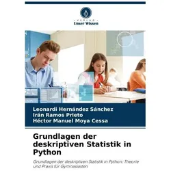 Grundlagen der deskriptiven Statistik in Python, Schulbücher von Héctor Manuel Moya Cessa, Leonardi Hernndez Snchez, Irn Ramos Prieto