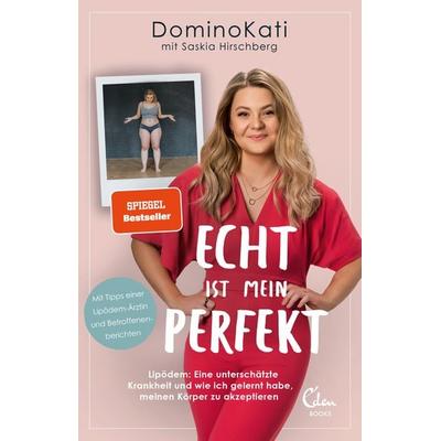 Echt ist mein Perfekt, Taschenbuch von DominoKati,Saskia Hirschberg, Eden Books - ein Verlag der Edel Verlagsgruppe, 978-3-95910-366-4