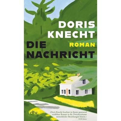 Die Nachricht, Taschenbuch von Doris Knecht, dtv