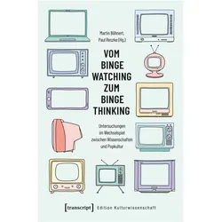 Vom Binge Watching zum Binge Thinking, Fachbücher von Martin Reszke Böhnert, Martin Böhnert, Paul Reszke