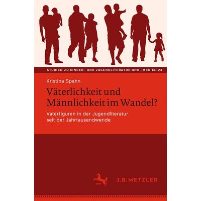 Väterlichkeit und Männlichkeit im Wandel?, Taschenbuch von Kristina Spahn, Springer Berlin, 978-3-662-73106-2