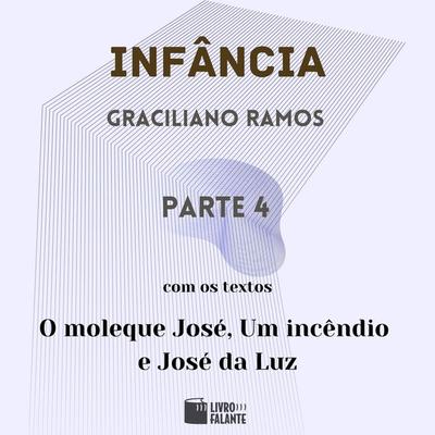 Infância - parte 4 - Graciliano Ramos, Audio, 9786551310065