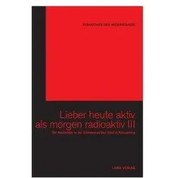 Lieber heute aktiv als morgen radioaktiv III, Fachbücher