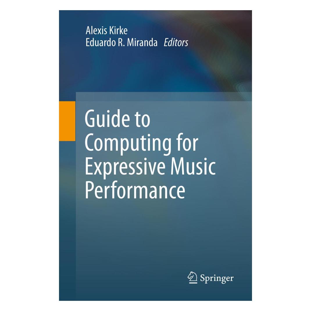 Springer Guide to Computing for Expressive Music Performance (Englisch, Softcover, Alexis Kirke, Eduardo Reck Miranda) (55567660)