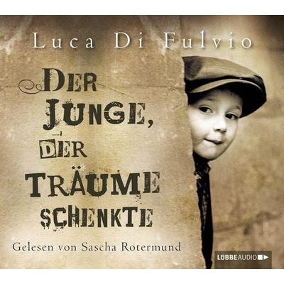 Der Junge, der Träume schenkte - Luca Di Fulvio, Audio, 9783838770093