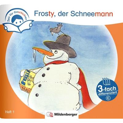 Zeit für Geschichten – 3-fach differenziert, Heft 1: Frosty, der Schneemann – C, Geheftet von Bettina Erdmann, Mildenberger Verlag GmbH,