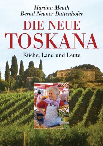 Martina Meuth - Neue Toskana: Küche, Land und Leute - Preis vom 16.10.2026 11:41:07 h
