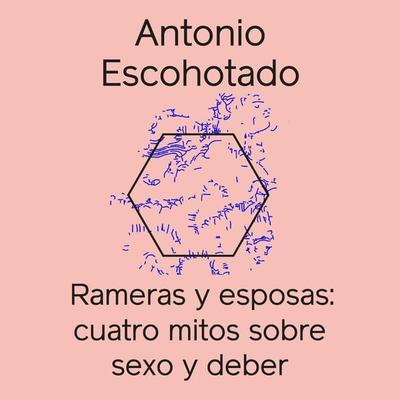 Rameras y esposas - Antonio Escohotado Espinosa, Audio, 9789178379422