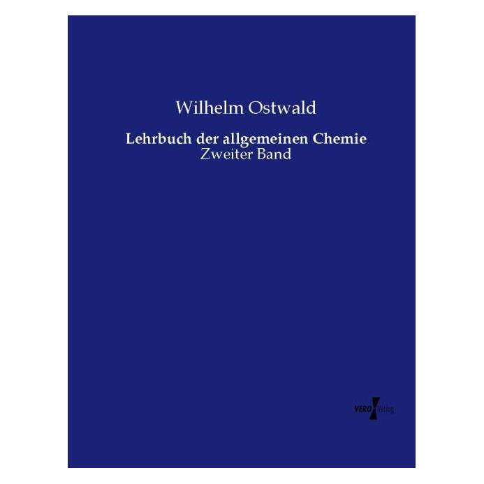 Vero Lehrbuch der allgemeinen Chemie (Deutsch, Softcover, Wilhelm Ostwald) (55603581)