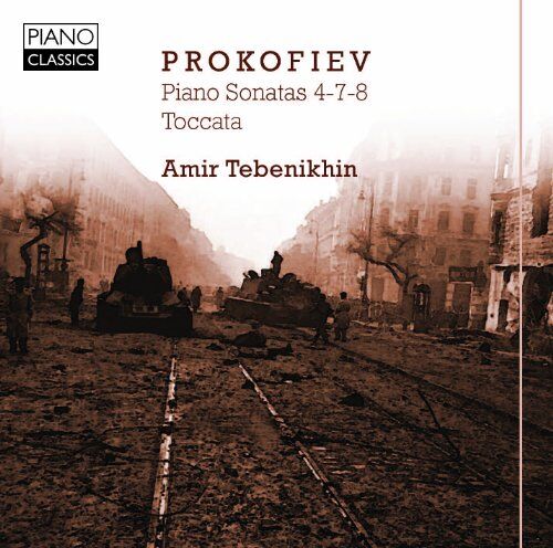Amir Tebenikhin - Prokofiev; Piano Sonatas 4-7-8, Toccata - Preis vom 13.10.2026 11:25:28 h