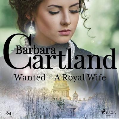 Wanted – A Royal Wife (Barbara Cartland's Pink Collection 64) - Barbara Cartland, Audio, 9788711925393