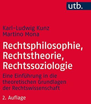Karl-Ludwig Kunz - Rechtsphilosophie, Rechtstheorie, Rechtssoziologie: Eine Einführung in die theoretischen Grundlagen der Rechtswissenschaft - Preis vom 14.10.2026 23:07:16 h