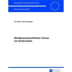 Wettbewerbsrechtlicher Schutz vor Kinderarbeit, Fachbücher von Christian Herrnberger