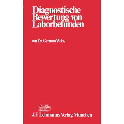 Diagnostische Bewertung von Laborbefunden, Taschenbuch von G. Weiss, Springer Berlin, 978-3-642-86200-7